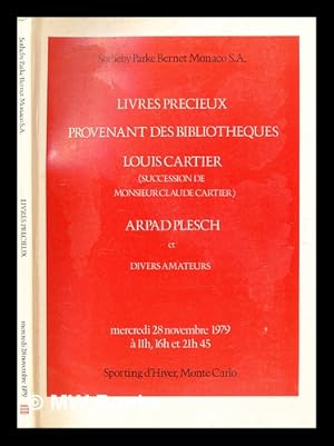 Immagine del venditore per Livres prcieux provenant des bibliothques Louis Cartier (succession de M. Claude Cartier), Arpad Plesch et divers amateurs : vente aux enchres publiques au Sporting d'Hiver, mercredi 28 novembre 1979 / by Sotheby Parke Bernet Monaco S.A. venduto da MW Books Ltd.