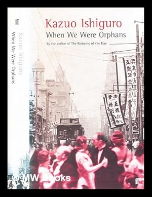 Seller image for When we were orphans / Kazuo Ishiguro for sale by MW Books Ltd.