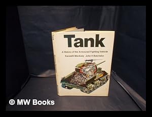Seller image for Tank : a history of the armoured fighting vehicle / by Kenneth Macksey and John H. Batchelor for sale by MW Books Ltd.