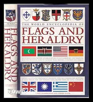 Seller image for The world encyclopedia of flags and heraldry: an international history of heraldry and its contemporary uses, together with the definitive guide to national flags, banners, standards and ensigns for sale by MW Books Ltd.