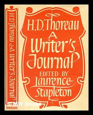 Seller image for H.D. Thoreau : a writer's journal / selected and edited with an introduction by Laurence Stapleton for sale by MW Books Ltd.