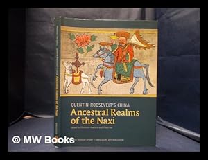 Image du vendeur pour Ancestral realms of the Naxi: Quentin Roosevelt's China / edited by Christine Mathieu & Cindy Ho mis en vente par MW Books Ltd.