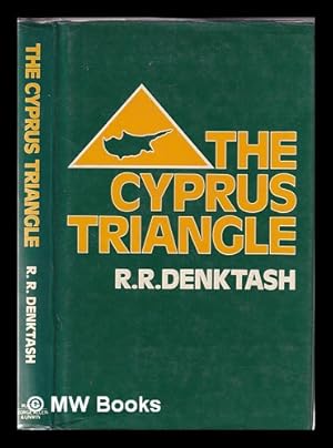 Seller image for The Cyprus triangle / R.R. Denktash for sale by MW Books Ltd.