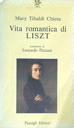 Immagine del venditore per Vita romanzesca di Liszt venduto da Librodifaccia