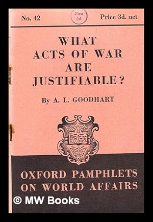 Seller image for What acts of war are justifiable? / by A. L. Goodhart for sale by MW Books Ltd.