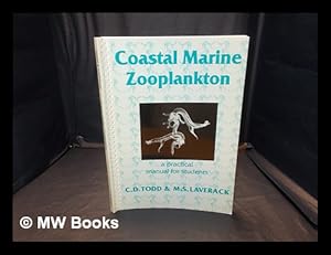 Immagine del venditore per Coastal marine zooplankton : a practical manual for students / compiled by C. D. Todd and M. S. Laverack venduto da MW Books Ltd.