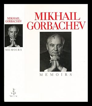 Seller image for Memoirs / Mikhail Gorbachev ; foreword by Martin McCauley for sale by MW Books Ltd.