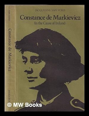 Imagen del vendedor de Constance de Markievicz in the cause of Ireland a la venta por MW Books Ltd.