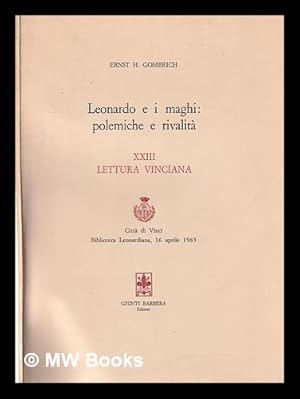 Imagen del vendedor de Leonardo e i maghi: polemiche e rivalit: XXIII lettura vinciana, Citt di Vinci, Biblioteca leonardiana, 16 aprile 1983 / Ernst H. Gombrich a la venta por MW Books Ltd.