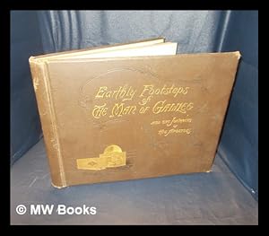 Seller image for Earthly footsteps of the Man of Galilee : being three hundred and eighty-four original photographic views and descriptions of the places connected with the earthly life of Our Lord and His apostles. / by Bishop John H.Vincent, Rev.James W.Lee, R.E.M.Bain, photographic artist for sale by MW Books Ltd.