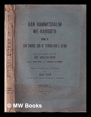 Seller image for Gan hammeshalim we-ha idoth; Diwan of Don Tadros son of Yehuda Abu-l- fiah Volume I [Language: Hebrew] for sale by MW Books Ltd.