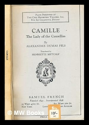 Seller image for Camille. The Lady of the Camellias . Translated by Henriette Metcalf. [With plates.] for sale by MW Books Ltd.