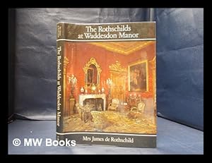 Seller image for The Rothschilds at Waddesdon Manor / Mrs. James de Rothschild for sale by MW Books Ltd.