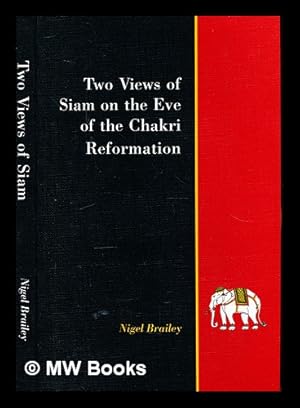 Seller image for Two views of Siam on the eve of the Chakri reformation : comments by Robert Laurie Morant and Prince Pritsdang / edited and introduced by Nigel Brailey for sale by MW Books Ltd.