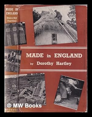 Imagen del vendedor de Made in England / written and illustrated by Dorothy Hartley a la venta por MW Books Ltd.