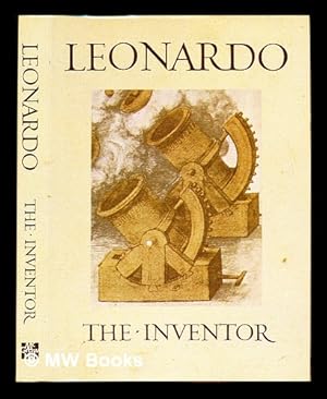 Bild des Verkufers fr Leonardo the inventor / Ludwig H. Heydenreich, Bern Dibner, Ladislao Reti zum Verkauf von MW Books Ltd.