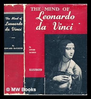 Seller image for The mind of Leonardo da Vinci / Edward McCurdy for sale by MW Books Ltd.