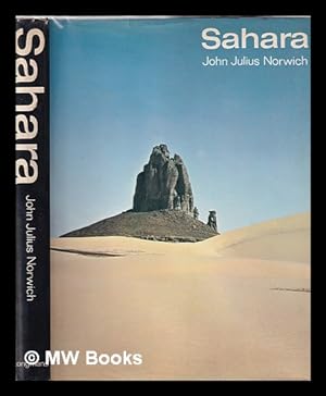 Imagen del vendedor de Sahara / [by] John Julius Norwich; photographs by the author and A. Costa a la venta por MW Books Ltd.