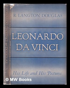 Image du vendeur pour Leonardo da Vinci: his life and his pictures mis en vente par MW Books Ltd.