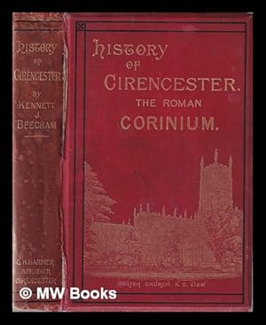 Seller image for History of Cirencester and the Roman city Corinium / by K. J. Beecham for sale by MW Books Ltd.