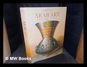 Bild des Verkufers fr Arab art = : Arabische Kunst = L'art arabe : the complete plates from L'Art arabe and the Oriental album / mile Prisse d'Avennes ; essays by Sheila Blair & Jonathan Bloom ; with a selection of original texts by mile Prisse d'Avennes & James Augustus St. John zum Verkauf von MW Books Ltd.