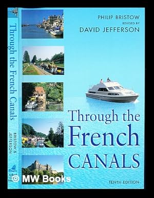 Seller image for Through the French canals / Philip Bristow for sale by MW Books Ltd.