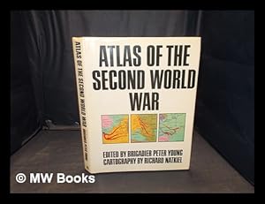 Imagen del vendedor de Atlas of the Second World War / edited by Peter Young ; cartography by Richard Natkiel a la venta por MW Books Ltd.