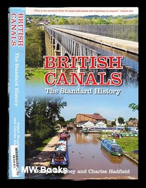Immagine del venditore per British canals : the standard history / Joseph Boughey and Charles Hadfield venduto da MW Books Ltd.