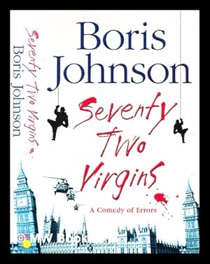 Seller image for Seventy-two virgins / Boris Johnson for sale by MW Books Ltd.