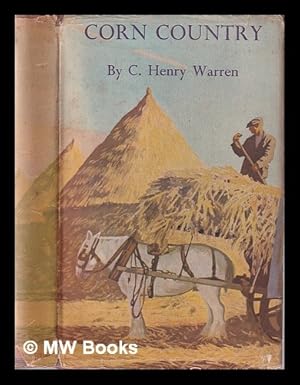 Bild des Verkufers fr Corn country / by C. Henry Warren zum Verkauf von MW Books Ltd.