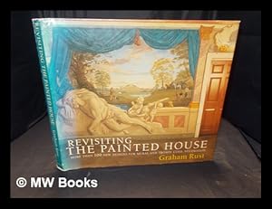 Image du vendeur pour Revisiting the painted house : more than 100 new designs for mural and trompe l' il decoration / Graham Rust mis en vente par MW Books Ltd.