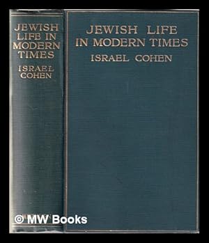 Seller image for Jewish life in modern times / by Israel Cohen for sale by MW Books Ltd.