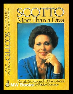 Immagine del venditore per Scotto : more than a diva / Renata Scotto and Octavio Roca venduto da MW Books Ltd.