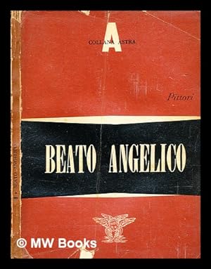 Bild des Verkufers fr Beato Angelico zum Verkauf von MW Books Ltd.