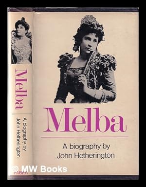 Seller image for Melba: a biography / by John Hetherington for sale by MW Books Ltd.