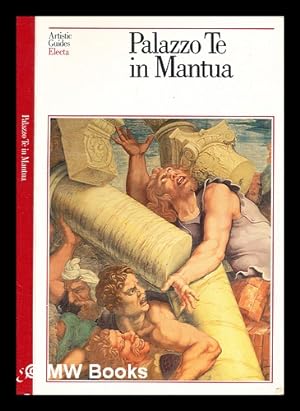 Immagine del venditore per Palazzo Te in Mantua / Gianna Suitner ; Chiara Tellini Perina ; [translation, Christopher Huw Evans] venduto da MW Books Ltd.
