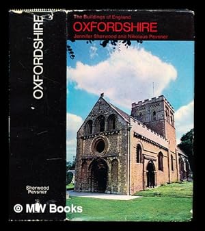 Seller image for Oxfordshire / by Jennifer Sherwood and Nikolaus Pevsner for sale by MW Books Ltd.