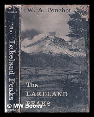 Immagine del venditore per The Lakeland peaks: a pictorial guide to walking in the district and to the safe ascent of its principal mountain groups / by W.A. Poucher, with 203 photographs by the author, 14 maps and 141 routes venduto da MW Books Ltd.