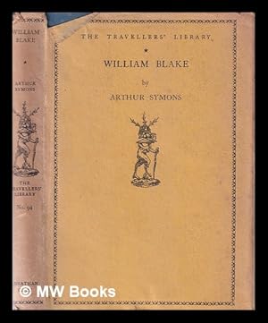 Image du vendeur pour William Blake / by Arthur Symons mis en vente par MW Books Ltd.