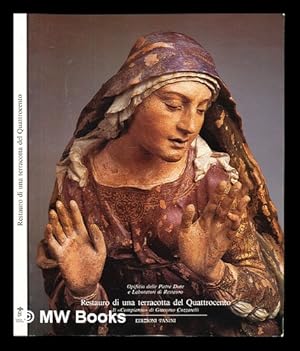 Seller image for Restauro di una terracotta del quattrocento / [coordinamento del catalogo, Anna Maria Giusti] for sale by MW Books Ltd.