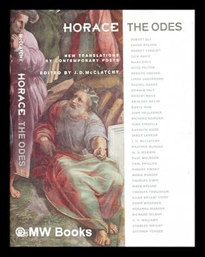 Immagine del venditore per Horace, the Odes / new translations by contemporary poets, Eavan Boland . [et al.] ; edited by J.D. McClatchy venduto da MW Books Ltd.