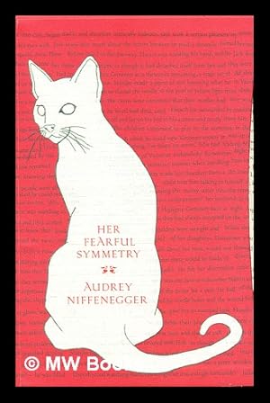 Seller image for Her fearful symmetry : a novel / Audrey Niffenegger for sale by MW Books Ltd.