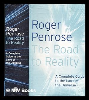 Image du vendeur pour The road to reality : a complete guide to the laws of the universe / Roger Penrose mis en vente par MW Books Ltd.