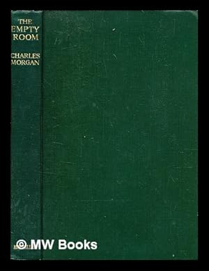 Imagen del vendedor de The empty room / by Charles Morgan a la venta por MW Books Ltd.