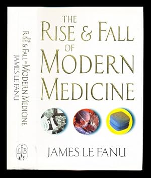 Immagine del venditore per The rise and fall of modern medicine / James Le Fanu venduto da MW Books Ltd.