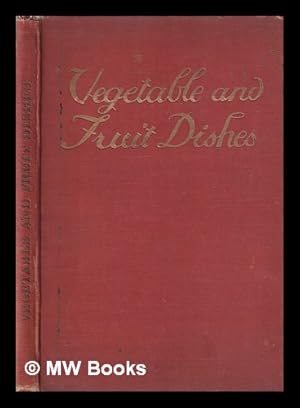 Image du vendeur pour Vegetable and fruit dishes: the healthy diet, rich in vitamines / by Madame F. Nietlispach; translated and adapted by M.F. Daniels mis en vente par MW Books Ltd.