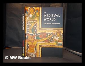 Imagen del vendedor de The medieval world: the Walters Art Museum / Martina Bagnoli, Kathryn Gerry; photography by Susan Tobin a la venta por MW Books Ltd.