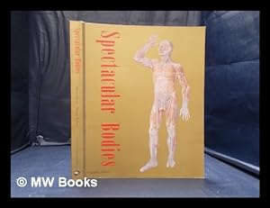 Seller image for Spectacular bodies: the art and science of the human body from Leonardo to now / [curated by] Martin Kemp, Marina Wallace for sale by MW Books Ltd.