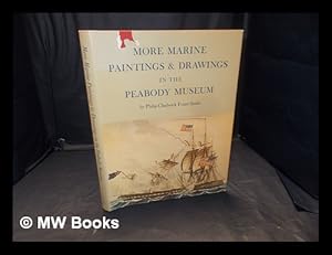Seller image for More marine paintings and drawings in the Peabody Museum for sale by MW Books Ltd.