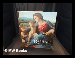 Seller image for Raphael : from Urbino to Rome [published on the occasion of the exhibition held at National Gallery, London, 20 October 2004 - 16 January 2005] / Hugo Chapman, Tom Henry and Carol Plazzotta for sale by MW Books Ltd.